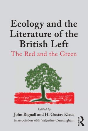 Cover of the book Ecology and the Literature of the British Left by Wynford Hicks, Sally Adams, Harriett Gilbert, Tim Holmes