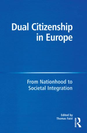 Cover of the book Dual Citizenship in Europe by Elizabeth Marie Cruz Petersen