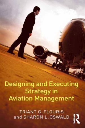 Cover of the book Designing and Executing Strategy in Aviation Management by Roger Teichmann