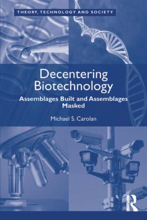 Cover of the book Decentering Biotechnology by Barrie Gunter, Adrian Furnham, Russell Drakeley