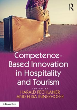 Cover of the book Competence-Based Innovation in Hospitality and Tourism by John Rennie-Short