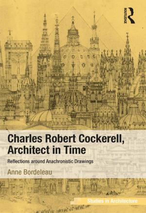 Cover of the book Charles Robert Cockerell, Architect in Time by John O'Neill