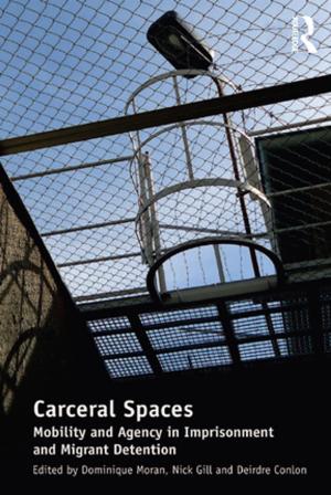 Cover of the book Carceral Spaces by Katrin Bohn, André Viljoen