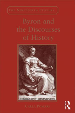 Cover of the book Byron and the Discourses of History by Alexander Gillespie