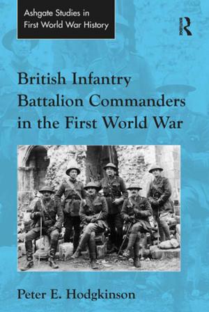Book cover of British Infantry Battalion Commanders in the First World War