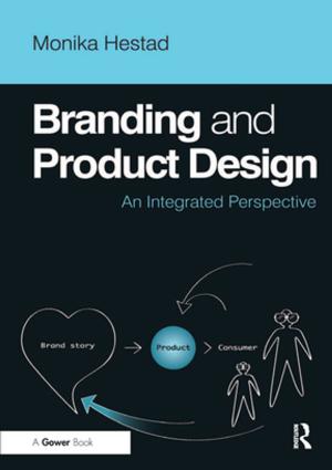 Cover of the book Branding and Product Design by Gordon L. Clark, John E. M. Whiteman, Meric S. Gertler
