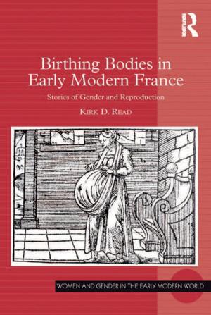 Cover of the book Birthing Bodies in Early Modern France by Sally J Zepeda