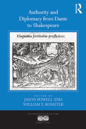Cover of the book Authority and Diplomacy from Dante to Shakespeare by Jonathan Savage