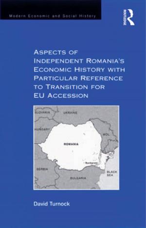 Cover of the book Aspects of Independent Romania's Economic History with Particular Reference to Transition for EU Accession by Geof Rayner, Tim Lang
