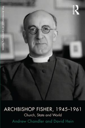 Cover of the book Archbishop Fisher, 1945–1961 by Dr Mohammed S Johnson