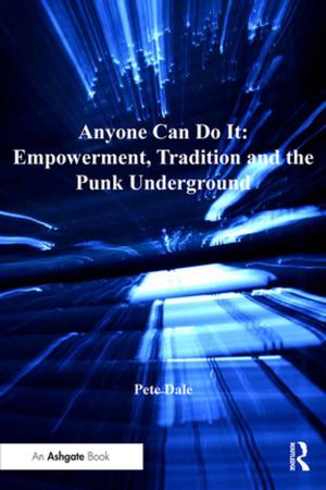 Cover of the book Anyone Can Do It: Empowerment, Tradition and the Punk Underground by Rachael Davenhill