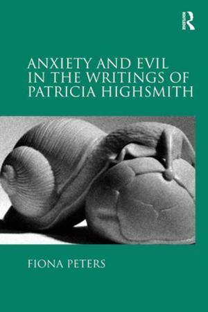Cover of the book Anxiety and Evil in the Writings of Patricia Highsmith by Ekkehard Thümler