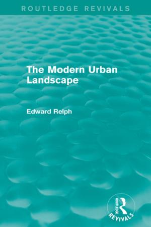 Book cover of The Modern Urban Landscape (Routledge Revivals)
