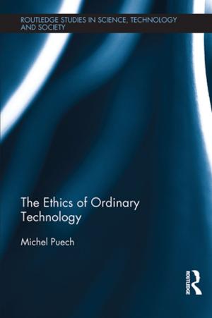 Cover of the book The Ethics of Ordinary Technology by Glyn O. Phillips