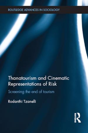 Book cover of Thanatourism and Cinematic Representations of Risk