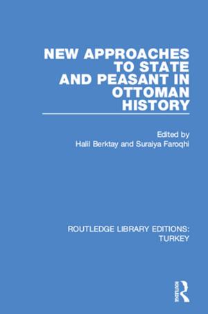 Cover of the book New Approaches to State and Peasant in Ottoman History by Carey McWilliams, Wilson Carey McWilliams