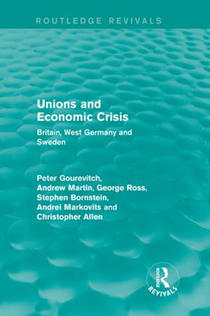 Cover of the book Unions and Economic Crisis by Lewis Porter, Chris DeVito, David Wild, Yasuhiro Fujioka, Wolf Schmaler