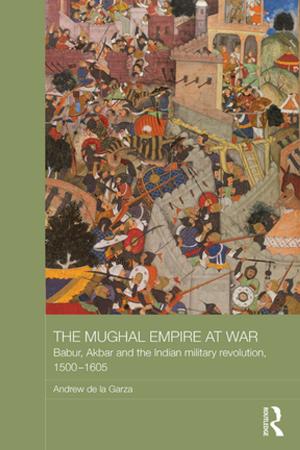 Cover of the book The Mughal Empire at War by Muhammad Anwar