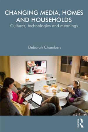 Cover of the book Changing Media, Homes and Households by Denise Solomon, Jennifer Theiss