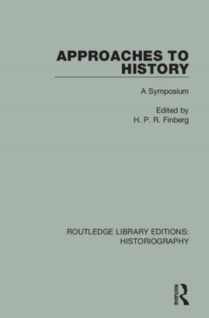 Cover of the book Approaches to History by Alvin Y. So, Lily Xiao Hong Lee, Lee F. Yok-Shiu