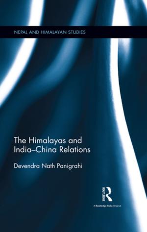 Cover of the book The Himalayas and India-China Relations by Haim Yacobi