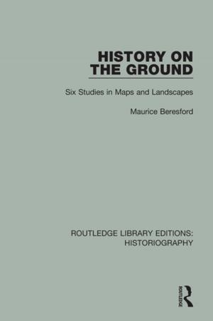 Cover of the book History on the Ground by Steffen Ducheyne