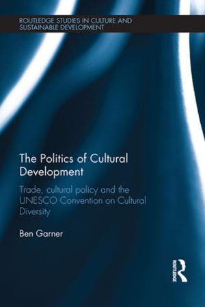 Book cover of The Politics of Cultural Development