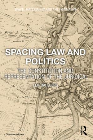 Cover of the book Spacing Law and Politics by Atsushi Ogushi
