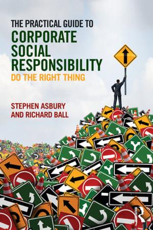 Cover of the book The Practical Guide to Corporate Social Responsibility by Joseph Cavanagh