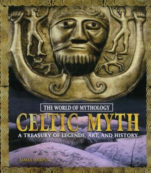 Cover of the book Celtic Myth: A Treasury of Legends, Art, and History by Maurice Dobb