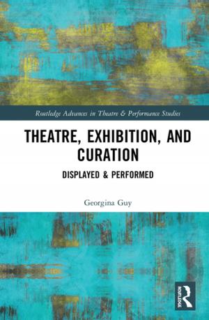 Cover of the book Theatre, Exhibition, and Curation by Becky Francis, Christine Skelton