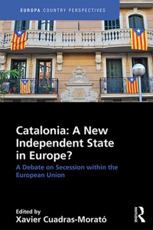 Cover of the book Catalonia: A New Independent State in Europe? by Mehmet Orhan