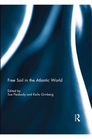 Cover of the book Free Soil in the Atlantic World by Ralph Negrine