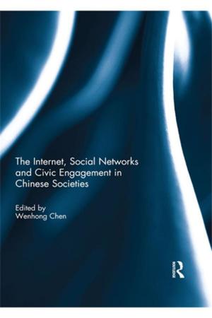 Cover of the book The Internet, Social Networks and Civic Engagement in Chinese Societies by Morris Nitsun