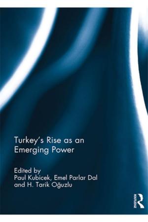 Cover of the book Turkey’s Rise as an Emerging Power by Affrica Taylor, Veronica Pacini-Ketchabaw