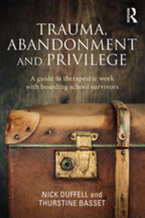 Cover of the book Trauma, Abandonment and Privilege by Mary Beth Williams, John F Sommer Jr.