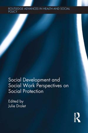 Cover of the book Social Development and Social Work Perspectives on Social Protection by John Mohan