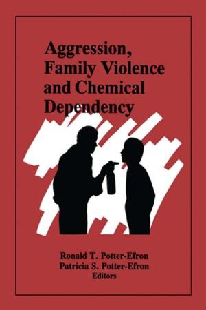 bigCover of the book Aggression, Family Violence and Chemical Dependency by 