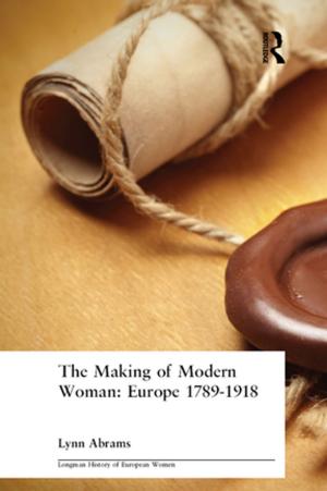 Cover of the book The Making of Modern Woman by Simon G. Gowers, Lynne Green