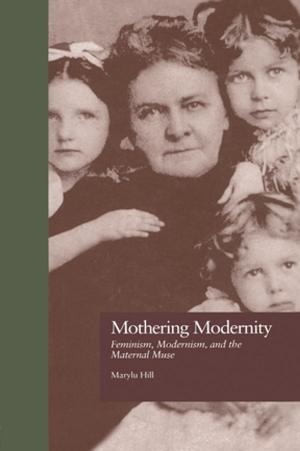 Cover of the book Mothering Modernity by Stephanie Hodgson-Wright