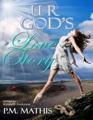 Cover of the book U R God's Love Story by Oluwagbemiga Olowosoyo