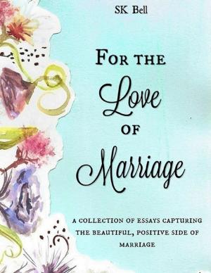 Book cover of For the Love of Marriage