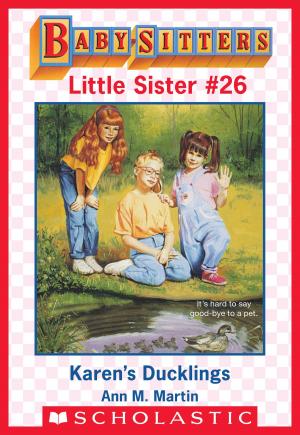 Cover of the book Karen's Ducklings (Baby-Sitters Little Sister #26) by Emily Rodda