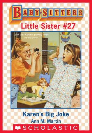Cover of the book Karen's Big Joke (Baby-Sitters Little Sister #27) by R. L. Stine