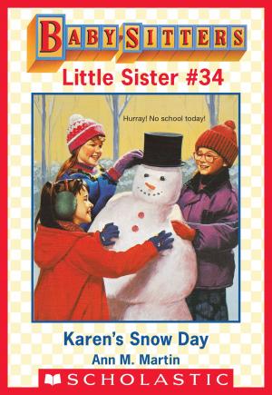 Cover of the book Karen's Snow Day (Baby-Sitters Little Sister #34) by Henry Winkler, Lin Oliver
