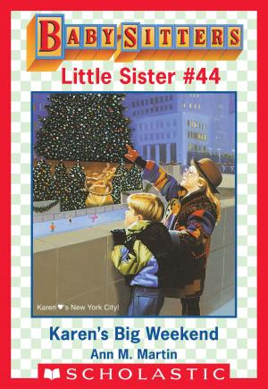 Cover of the book Karen's Big Weekend (Baby-Sitters Little Sister #44) by Rachel Hickman
