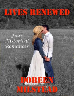 Cover of the book Lives Renewed: Four Historical Romances by Kimberly Vogel