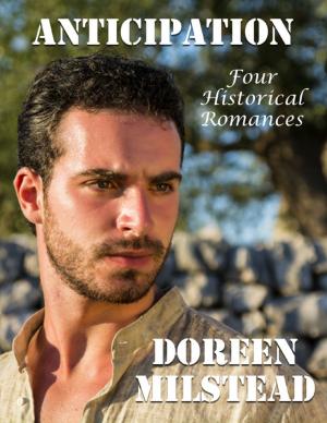 Cover of the book Anticipation: Four Historical Romances by Daniel Zimmermann