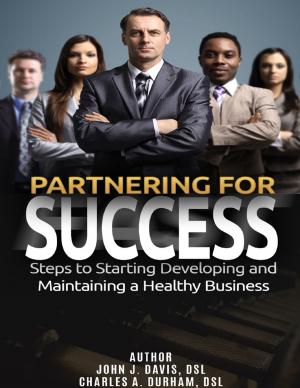 Cover of the book Partnering for Success: Steps to Starting Developing and Maintaining a Healthy Business by F. A. Ludwig