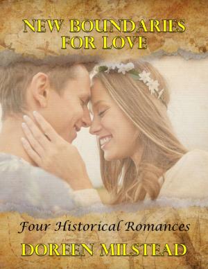 Cover of the book New Boundaries for Love: Four Historical Romances by Daniel Blue